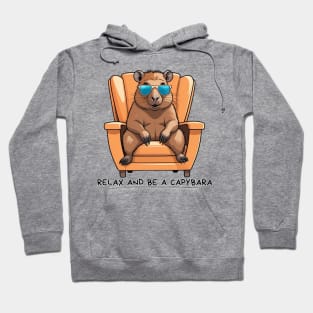 capybara/ relax and be a capybara Hoodie